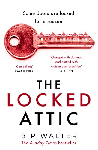 The Locked Attic: The mind-blowing thriller from the author of Sunday Times bestseller The Dinner Guest The Locked Attic: The mind-blowing thriller from the author of Sunday Times bestseller The Dinner Guest
