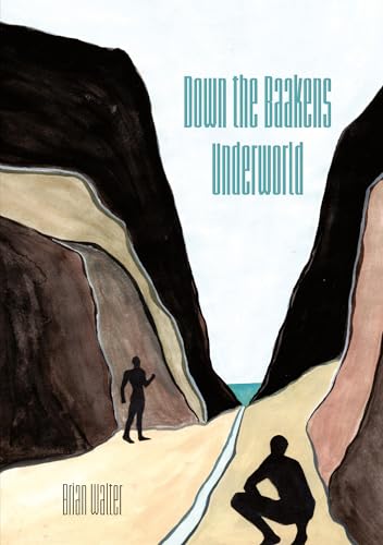 Down the Baakens Underworld: Incorporating Tracks and Baakens von Botsotso Publishing