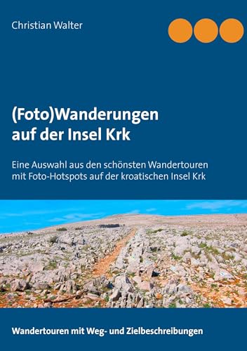 (Foto)Wanderungen auf der Insel Krk
