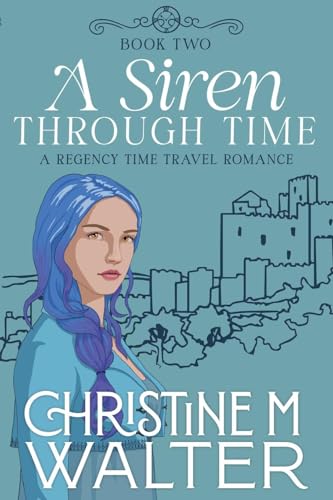 A Siren Through Time von Christine Walter