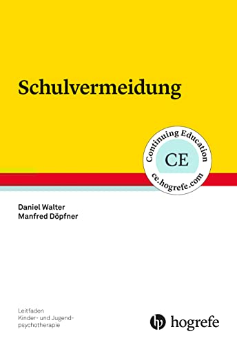 Schulvermeidung (Leitfaden Kinder- und Jugendpsychotherapie) von Hogrefe Verlag GmbH + Co.