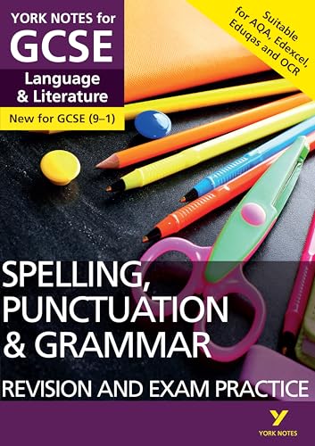 Spelling, Punctuation and Grammar Study Guide and Test Practice: York Notes for GCSE (9-1): - everything you need to catch up, study and prepare for 2022 and 2023 assessments and exams