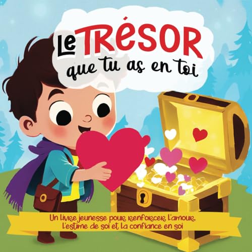 Le trésor que tu as en toi: Un livre jeunesse pour renforcer l'amour, l'estime de soi et la confiance en soi - Une histoire du soir pour garçons et filles de 2 à 5 ans Le trésor que tu as en toi: Un livre jeunesse pour renforcer l'amour, l'estime de soi et la confiance en soi - Une histoire du soir pour garçons et filles de 2 à 5 ans von Independently published