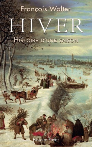 Hiver: Histoire d'une saison Hiver: Histoire d'une saison