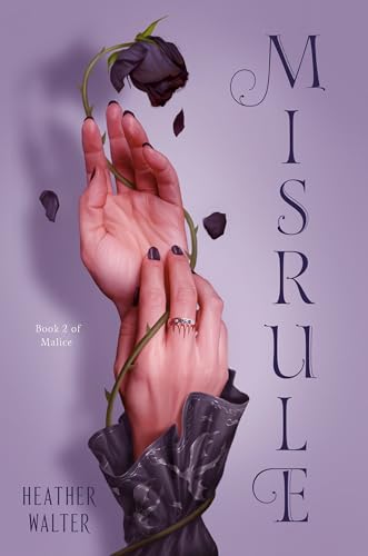 Misrule: Book Two of the Malice Duology von Del Rey