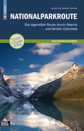 Kanada - Nationalparkroute: Die legendäre Route durch Alberta und British Columbia