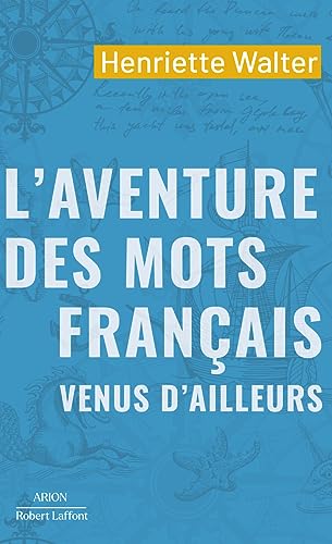 L'Aventure des mots français venus d'ailleurs von ROBERT LAFFONT