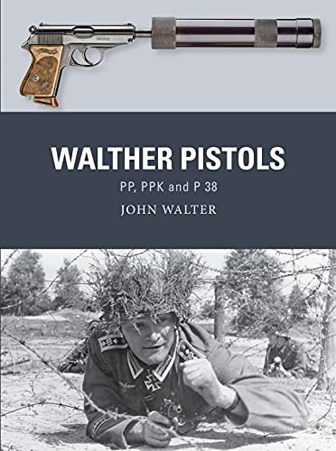 Walther Pistols: PP, PPK and P 38 (Weapon) von Osprey Publishing