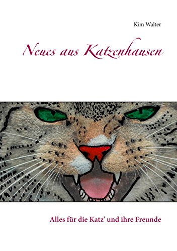 Neues aus Katzenhausen: Alles für die Katz' und ihre Freunde von Books on Demand