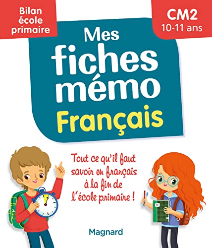 Mes fiches mémo Français CM2 - Bilan école primaire: Pour réviser tout le programme avant la 6e von MAGNARD