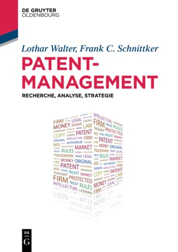 Patentmanagement: Recherche, Analyse, Strategie (De Gruyter Studium)