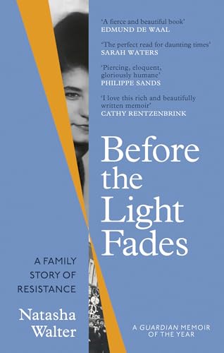 Before the Light Fades: A Family Story of Resistance - 'Fascinating' Sarah Waters (Dilly's Story) Before the Light Fades: A Family Story of Resistance - 'Fascinating' Sarah Waters (Dilly's Story)