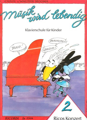 MUSIK WIRD LEBENDIG - RICOS KONZERT 2 PIANO MUSIK WIRD LEBENDIG - RICOS KONZERT 2 PIANO von Ricordi