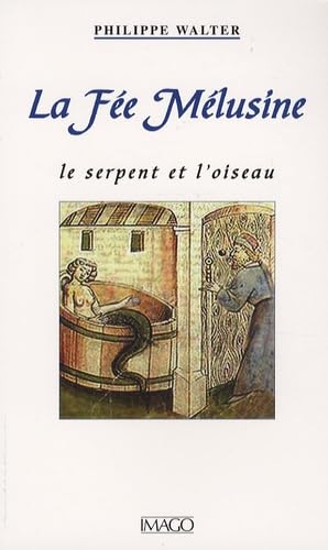 Fée Mélusine (la): Le serpent et l'oiseau