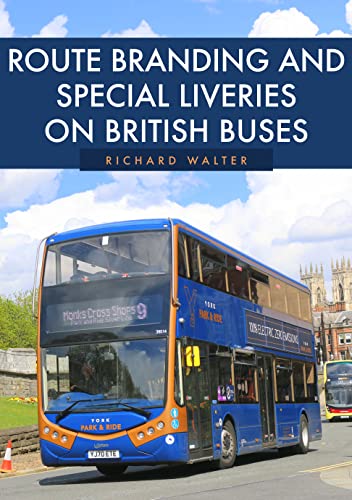 Route Branding and Special Liveries on British Buses von Amberley Publishing