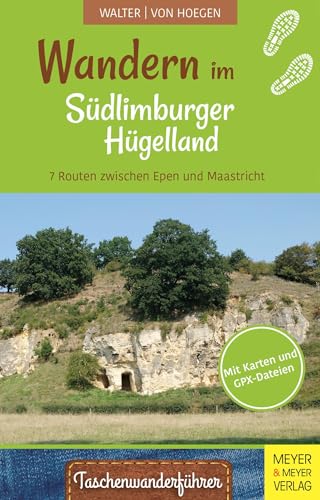 Wandern im Südlimburger Hügelland: 7 Routen zwischen Epen und Maastricht (Taschenwanderführer, Band 2) von Meyer + Meyer Fachverlag