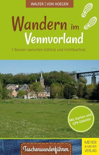 Wandern im Vennvorland: 7 Routen zwischen Göhltal und Vichtbachtal (Taschenwanderführer, Band 3)