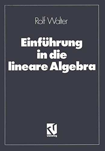Einführung in die lineare Algebra (German Edition) von Vieweg+Teubner Verlag