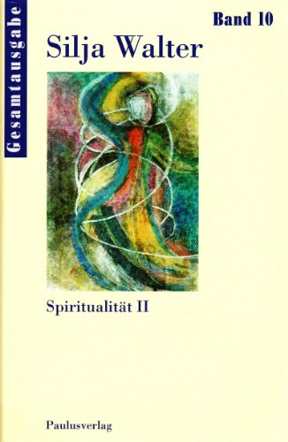 Gesamtausgabe: Spiritualität II