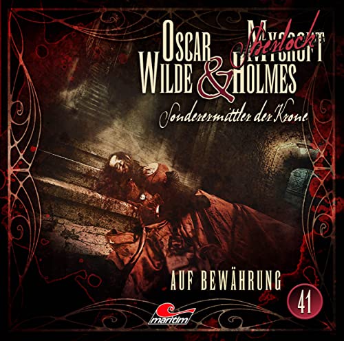 Oscar Wilde & Mycroft Holmes - Folge 41: Auf Bewährung. Hörspiel. Oscar Wilde & Mycroft Holmes - Folge 41: Auf Bewährung. Hörspiel. von Lübbe Audio