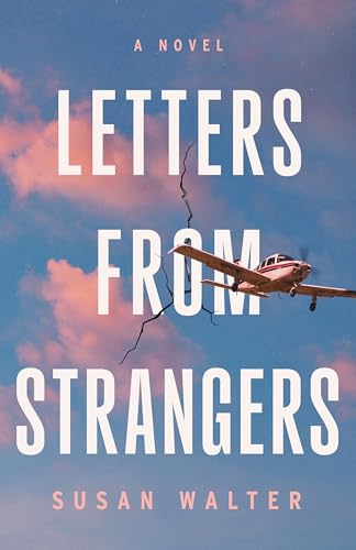 Letters from Strangers: A Novel Letters from Strangers: A Novel von Lake Union Publishing