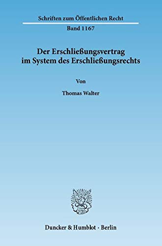 Der Erschließungsvertrag im System des Erschließungsrechts.: Dissertationsschrift (Schriften zum Öffentlichen Recht)