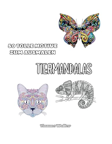 Tiermandalas: 50 tolle Motive zum Ausmalen von Independently published
