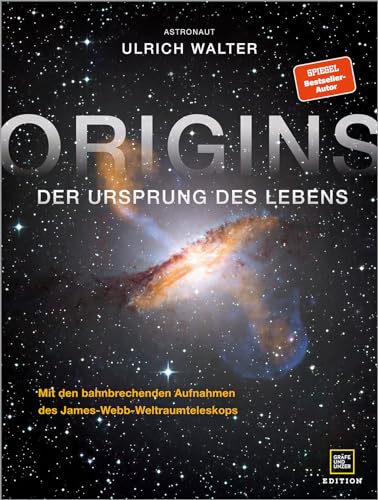 ORIGINS: Der Ursprung des Lebens – mit den bahnbrechenden Aufnahmen des James-Webb-Weltraumteleskops (Edition Wissenschaft)