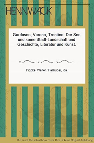 Gardasee, Verona, Trentino. Der See und seine Stadt - Landschaft und Geschichte, Literatur und Kunst (=DuMont Kunst-Reiseführer). von Köln: DuMont Buchverlag 1986.