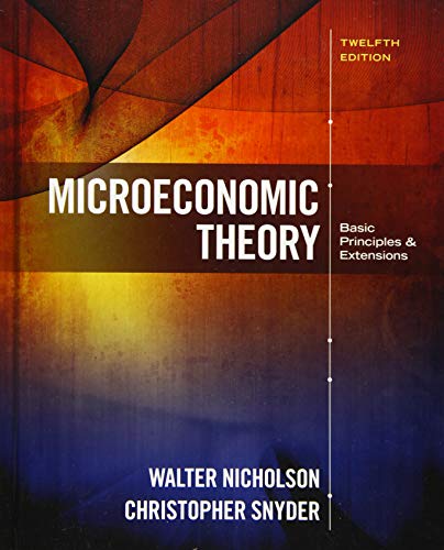 Microeconomic Theory: Basic Principles and Extensions (Mindtap Course List)