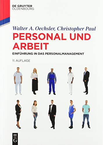 Personal und Arbeit: Einführung in das Personalmanagement (De Gruyter Studium)