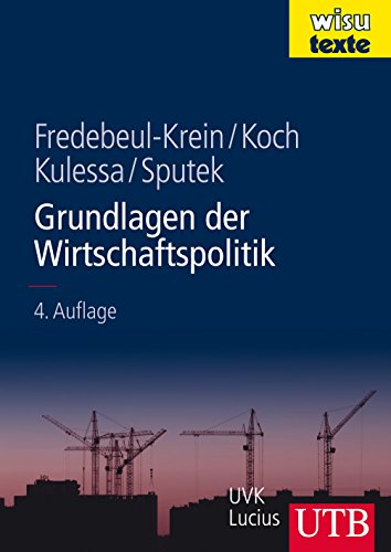 Grundlagen der Wirtschaftspolitik (wisu-Texte) von UTB / UVK Lucius