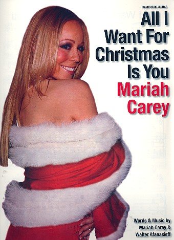 Mariah Carey: All I Want For Christmas Is You - PVG. Für Klavier, Gesang & Gitarre von Music Sales Limited