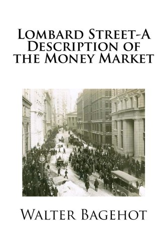 Lombard Street-A Description of the Money Market von CreateSpace Independent Publishing Platform