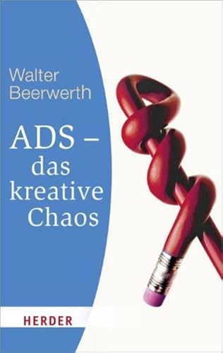 ADS - das kreative Chaos (HERDER spektrum) von Verlag Herder GmbH
