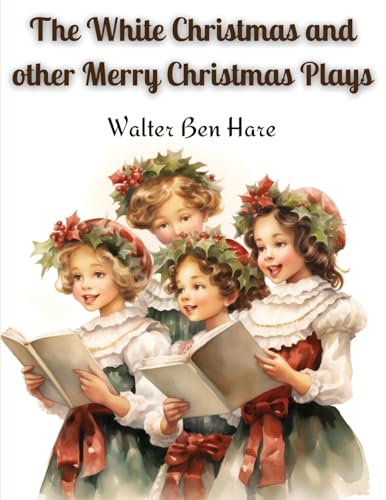 The White Christmas and other Merry Christmas Plays von Tansen Publisher