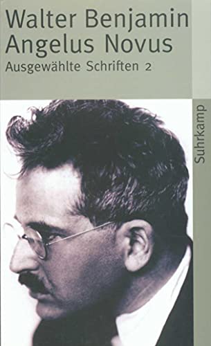 Angelus Novus: Ausgewählte Schriften 2 Angelus Novus: Ausgewählte Schriften 2