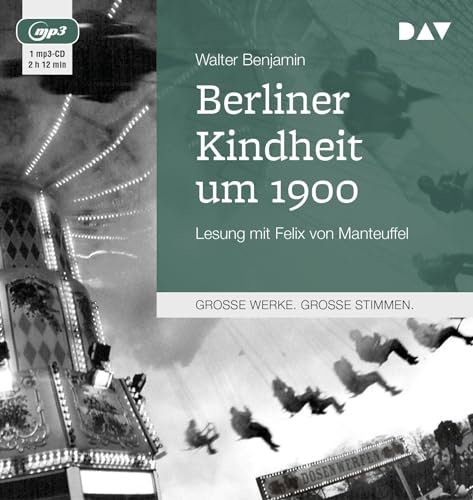 Berliner Kindheit um 1900: Lesung mit Felix von Manteuffel (1 mp3-CD)