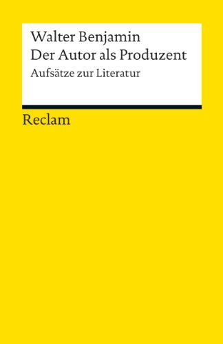 Der Autor als Produzent: Aufsätze zur Literatur (Reclams Universal-Bibliothek) von Reclam Philipp Jun.
