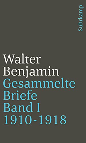 Gesammelte Briefe. 6 Bände: Band I: Briefe 1910–1918