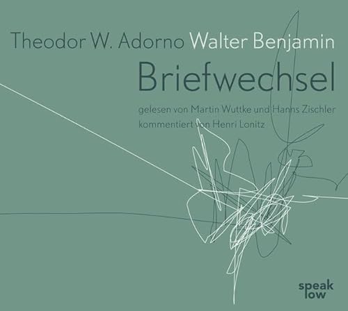 Theodor W. Adorno - Walter Benjamin Briefwechsel: Autorisierte Lesefassung