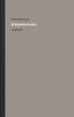 Werke und Nachlaß. Kritische Gesamtausgabe: Band 8: Einbahnstraße von Suhrkamp Verlag AG