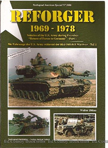 Reforger 1969-1978: Die Fahrzeuge der U.S. Army während der Reforger Manöver. Teil 1