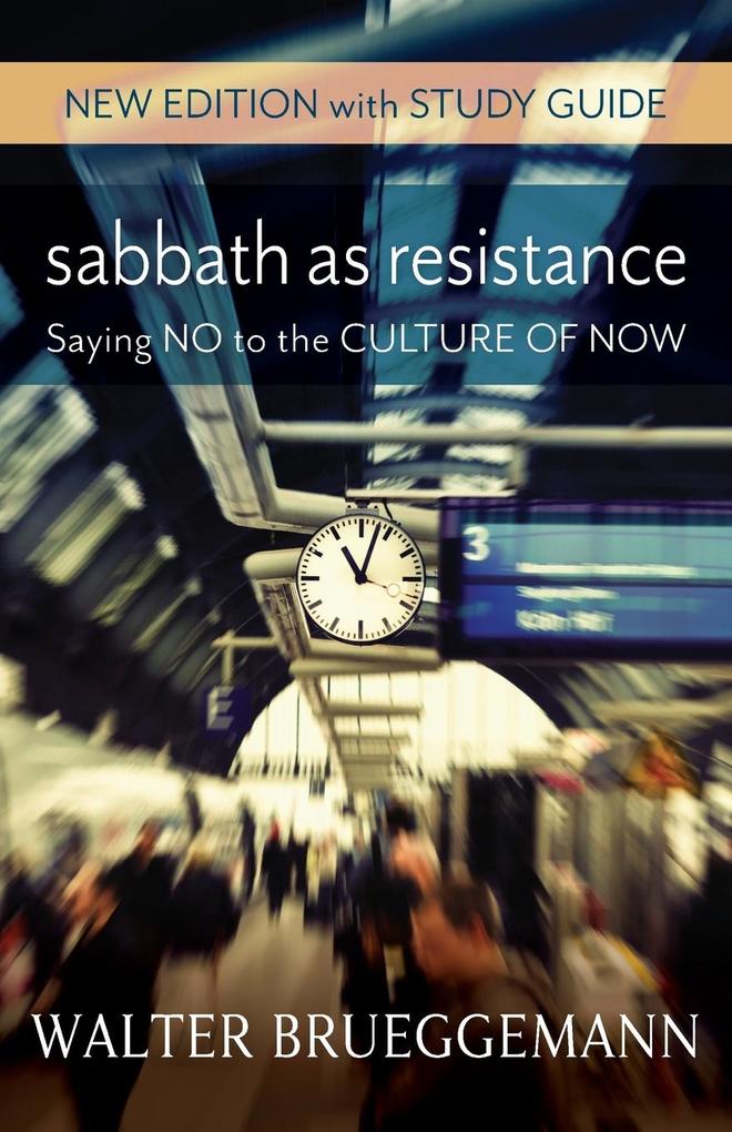 Sabbath as Resistance von Westminster John Knox Press