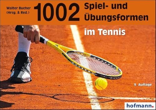 1002 Spiel- und Übungsformen im Tennis von Hofmann GmbH & Co. KG