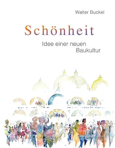 Schönheit - Idee einer neuen Baukultur von Petersberg : Michael Imhof Verlag