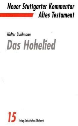 Neuer Stuttgarter Kommentar, Altes Testament, Bd.15, Das Hohelied