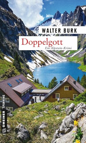 Doppelgott: Dritter Teil der Alpsteinkrimi-Trilogie (Kriminalromane im GMEINER-Verlag) (Leutnant Bruno Fässler)