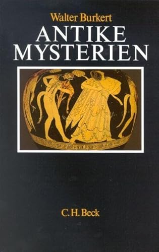 Antike Mysterien: Funktionen und Gehalt von Beck C. H.
