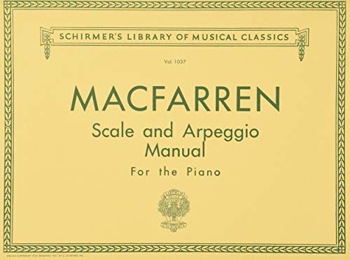 Scale and Arpeggio Manual: For the Piano: (Schirmer's Library of Musical Classics): Piano Technique von G. Schirmer